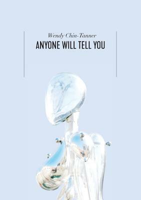 Anyone Will Tell You by Wendy Chin-Tanner