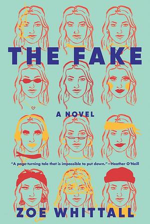The Fake by Zoe Whittall