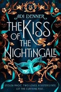The Kiss of the Nightingale by Adi Denner