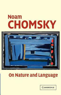 On Nature and Language by Luigi Rizzi, Adriana Belletti, Noam Chomsky