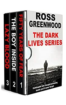 The Dark Lives Series: Books 1-3 by Ross Greenwood