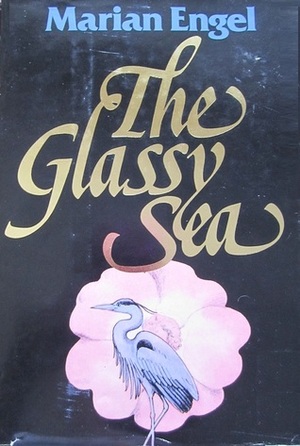The Glassy Sea by Marian Engel