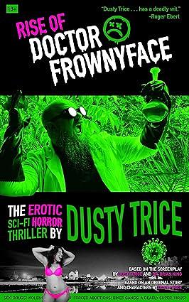 Rise of Doctor Frownyface by Dusty Trice