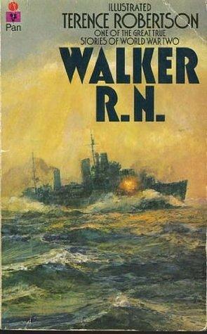 Walker R. N.:One of the Great True Stories of World War Two by Terence Robertson, Terence Robertson
