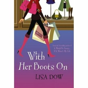 With Her Boots on by Lisa Dow