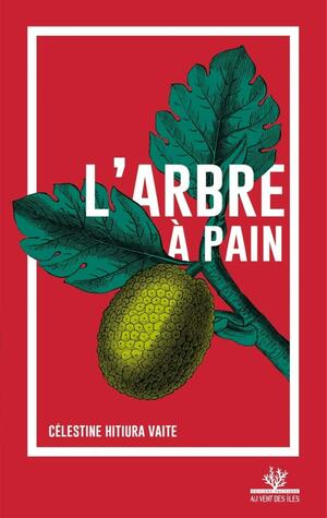 L'arbre à pain by Célestine Vaite