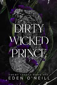 Dirty Wicked Prince by Eden O'Neill