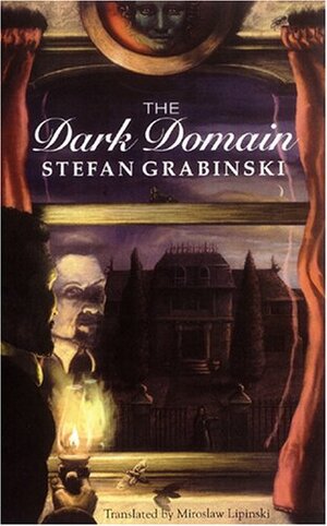 The Dark Domain by Stefan Grabiński