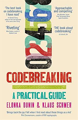 Codebreaking: A Practical Guide by Elonka Dunin, Klaus Schmeh