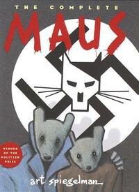 The Complete Maus: A Survivor's Tale by Art Spiegelman