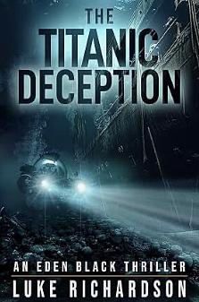 The Titanic Deception by Luke Richardson, Luke Richardson