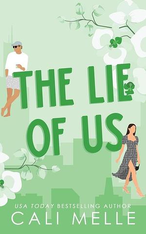 The lie of us by Cali Melle