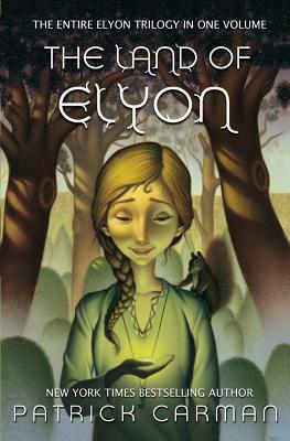 The Land of Elyon Trilogy: Omnibus: books 1 - 3 by Patrick Carman