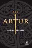 Rei Artur by Allan Massie
