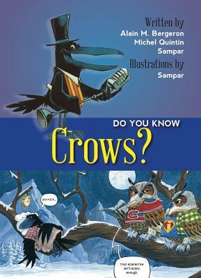 Do You Know Crows? by Alain Bergeron, Michel Quitin