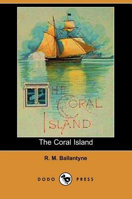 The Coral Island by Robert Michael Ballantyne