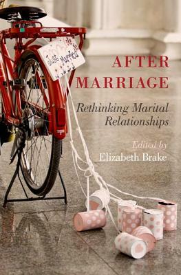 After Marriage: Rethinking Marital Relationships by 