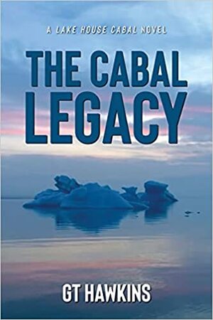 The Cabal Legacy by G.T. Hawkins