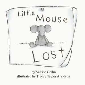 Little Mouse Lost by Valerie Grahn