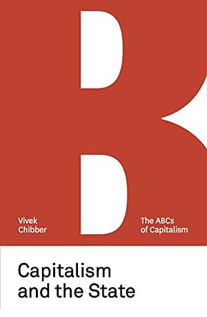 Capitalism and the State by Vivek Chibber