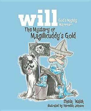 The Mystery of Magillicuddy's Gold by Sheila Walsh