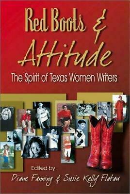 Red Boots & Attitude: The Spirit of Texas Women Writers by Diane Fanning