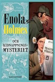 Enola Holmes och kidnappningsmysteriet by Nancy Springer