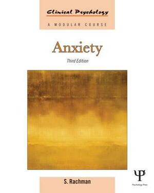 Anxiety by S. Rachman, Stanley J. Rachman