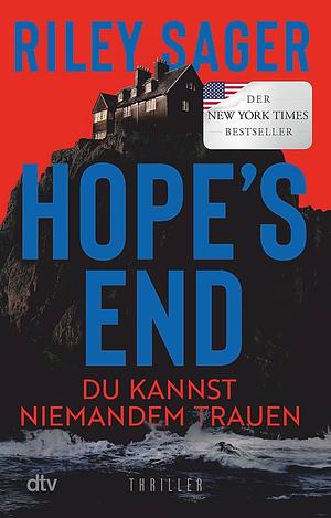 Hope's End: Du kannst niemandem trauen by Riley Sager