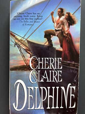 Delphine: The Acadians by Cherie Claire
