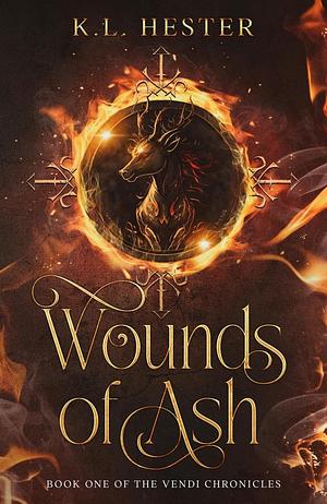 Wounds of Ash by K.L. Hester