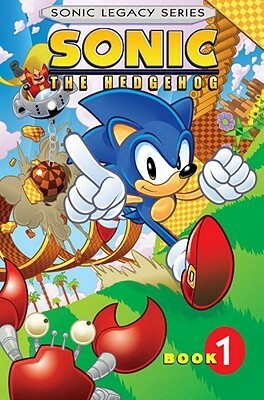 Sonic the Hedgehog: Legacy Vol. 1 by Patrick Spaziante, Michael Gallagher