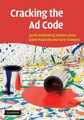 Cracking the Ad Code by Amnon Levav, David Mazursky, Jacob Goldenberg