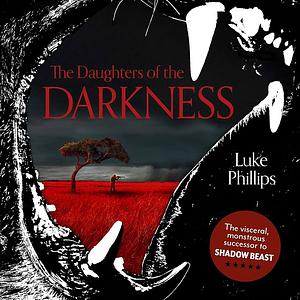 The Daughters of the Darkness by Luke Phillips