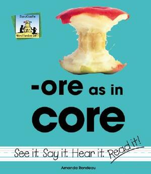 Ore as in Core by Amanda Rondeau