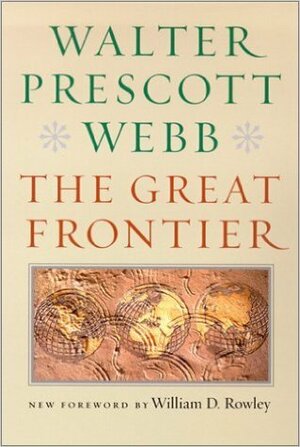 The Great Frontier by Arnold Joseph Toynbee, Walter Prescott Webb