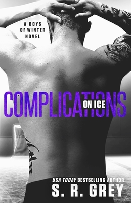 Complications on Ice by S.R. Grey