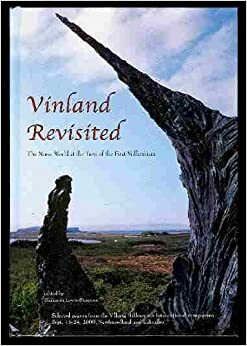 Vڳinland Revisited: The Norse World At The Turn Of The First Millennium: Selected Papers From The Viking Millennium International Symposium, 15 24 September 2000, Newfoundland And Labrador by Shannon Lewis-Simpson
