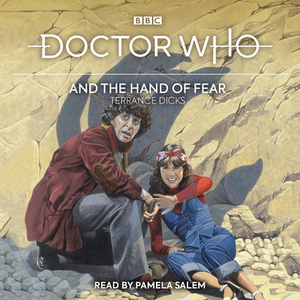 Doctor Who and the Hand of Fear: 4th Doctor Novelisation by Terrance Dicks