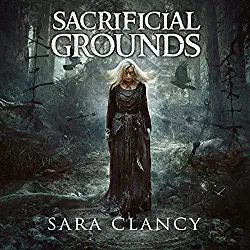Sacrificial Grounds by Sara Clancy