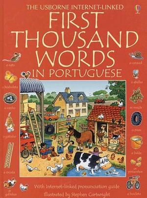 First Thousand Words in Portuguese: With Internet-Linked Pronunciation Guide by Mairi Mackinnon