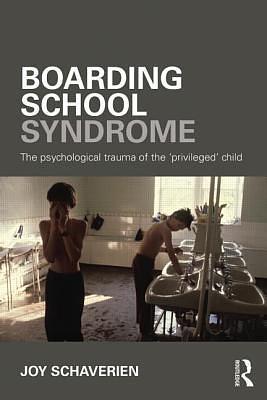 Boarding School Syndrome by Joy Schaverien, Joy Schaverien