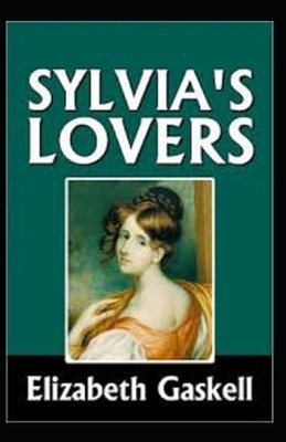 Sylvia's Lovers Illustrated by Elizabeth Gaskell