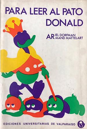 Para leer al Pato Donald by Armand Mattelart, Ariel Dorfman