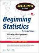 Schaum's Outline of Theory and Problems of Beginning Statistics by Larry J. Stephens