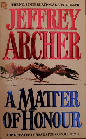 A Matter of Honour by Jeffrey Archer