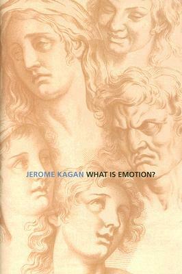 What Is Emotion?: History, Measures, and Meanings by Jerome Kagan