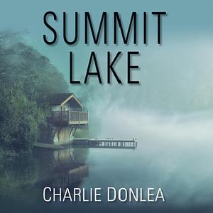 Summit Lake by Charlie Donlea