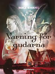 Varning för gudarna by Maz Evans