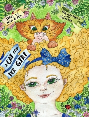A Cat and her Girl by Y. Voronkovska, Julie G. Fox